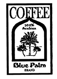 COFFEE 100% ARABICA, BLUE PALM BRAND