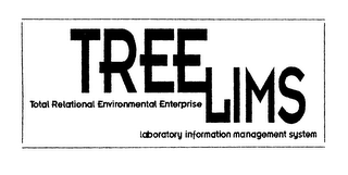 TREE LIMS TOTAL RELATIONAL ENVIRONMENTAL ENTERPRISE LABORATORY INFORMATION MANAGEMENT SYSTEM