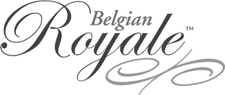 BELGIAN ROYALE