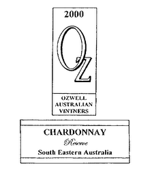 2000 OZ OZWELL AUSTRALIAN VINTNERS CHARDONNAY RESERVE SOUTH EASTERN AUSTRALIA