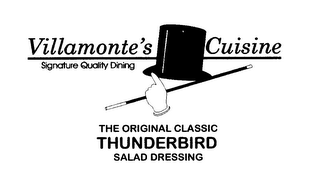 VILLAMONTE'S CUISINE SIGNATURE QUALITY DINING THE ORIGINAL CLASSIC THUNDERBIRD SALAD DRESSING