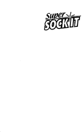 SUPER SOCK IT