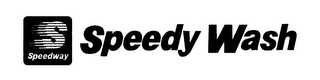 S SPEEDWAY SPEEDY WASH