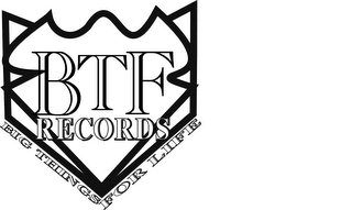 BTF RECORDS, BIG THINGS FOR LIFE