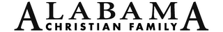 ALABAMA CHRISTIAN FAMILY