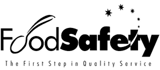 FOOD SAFETY THE FIRST STEP IN QUALITY SERVICE