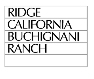 RIDGE CALIFORNIA BUCHIGNANI RANCH