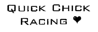 QUICK CHICK RACING
