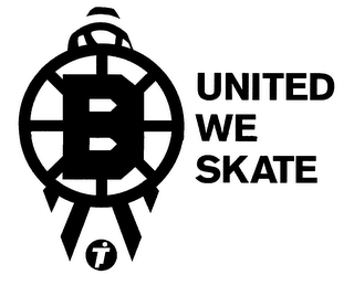 B UNITED WE SKATE