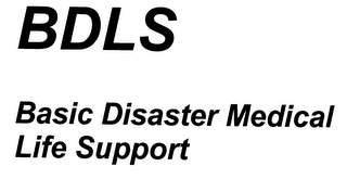 BDLS BASIC DISASTER MEDICAL LIFE SUPPORT