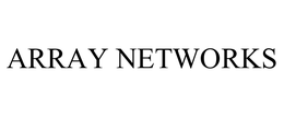 ARRAY NETWORKS, INC.