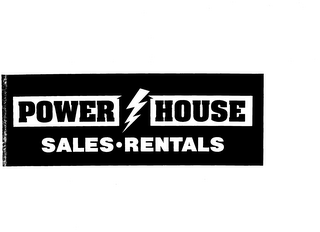 POWER HOUSE SALES RENTALS