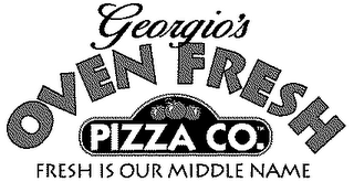 GEORGIO'S OVEN FRESH PIZZA COMPANY - FRESH IS OUR MIDDLE NAME