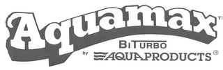 AQUAMAX BITURBO