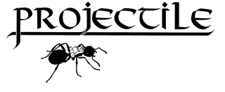 PROJECTILE