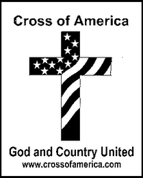 CROSS OF AMERICA GOD AND COUNTRY UNITED WWW.CROSSOFAMERICA.COM