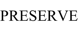 PRESERVE
