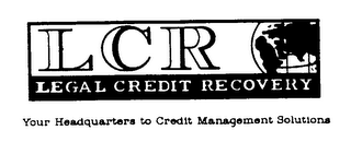 LCR LEGAL CREDIT RECOVERY