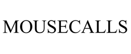 MOUSECALLS
