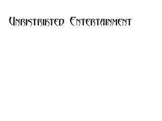 UNRISTRIKTED ENTERTAINMENT