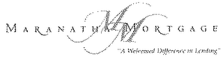 MARANATHA MORTGAGE "A WELCOMED DIFFERENCE IN LENDING"
