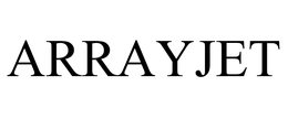 ARRAYJET