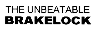 THE UNBEATABLE BRAKELOCK