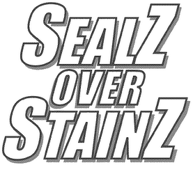 SEALZ OVER STAINZ