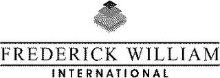 FREDERICK WILLIAM INTERNATIONAL