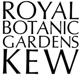 ROYAL BOTANIC GARDENS KEW