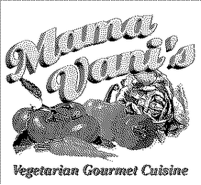 MAMA VANI'S VEGETARIAN GOURMET CUISINE