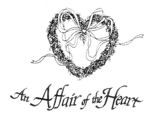 AN AFFAIR OF THE HEART