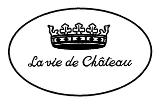 LA VIE DE CHATEAU