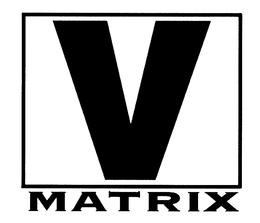 V MATRIX