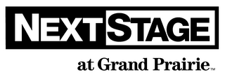 NEXTSTAGE AT GRAND PRAIRIE