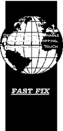 DEPENDABLE RESONABLE INTERNATIONAL SHIPPING WITH A PERSONAL TOUCH FAST FIX