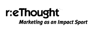 R:ETHOUGHT MARKETING AS AN IMPACT SPORT