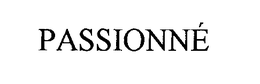 PASSIONNÉ