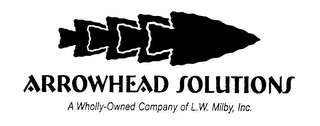 ARROWHEAD SOLUTIONS A WHOLLY-OWNED COMPANY OF L.W. MILBY, INC.