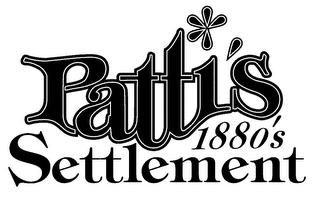 PATTI'S 1880'S SETTLEMENT