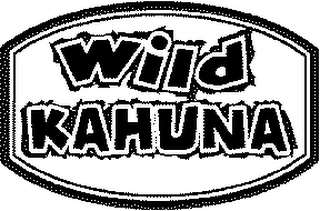 WILD KAHUNA