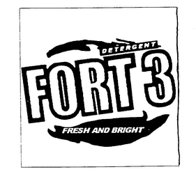 FORT 3 FRESH AND BRIGHT DETERGENT