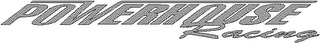 POWERHOUSE RACING