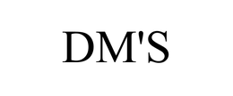 DM'S
