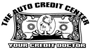 THE AUTO CREDIT CENTER, YOUR CREDIT DOCTOR