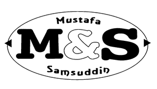 M&S MUSTAFA SAMSUDDIN