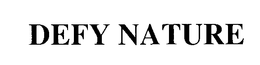 DEFY NATURE