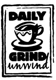 DAILY GRIND UNWIND