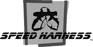SPEED HARNESS