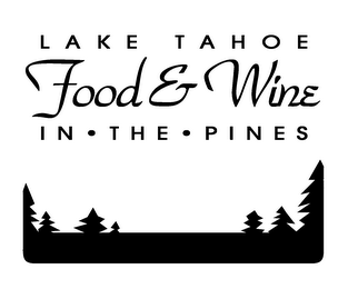 LAKE TAHOE FOOD & WINE IN THE PINES